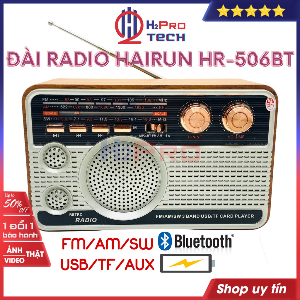 Đài Radio Bluetooth Hairun 506BT Fm-Am-Sw Pin Sạc, Máy Nghe Nhạc Đa Năng Cực Hay, Đài Radio Cho Người Già - H2Pro Tech