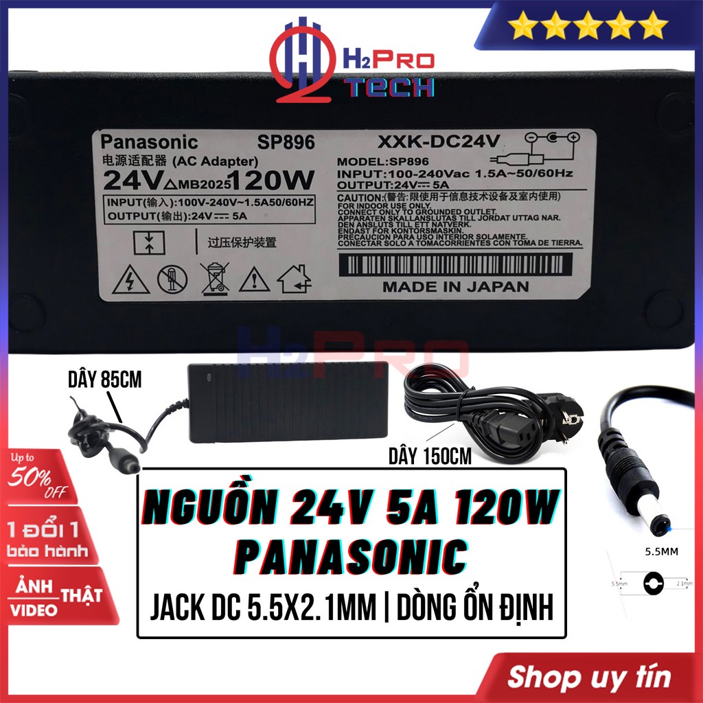 Nguồn 24V 5A, Adapter 24V 5A 120W Jack DC 5.5X2.1mm Panasonic Cao Cấp, Dòng Ổn Định Bảo Vệ Thiết Bị-H2Pro Tech