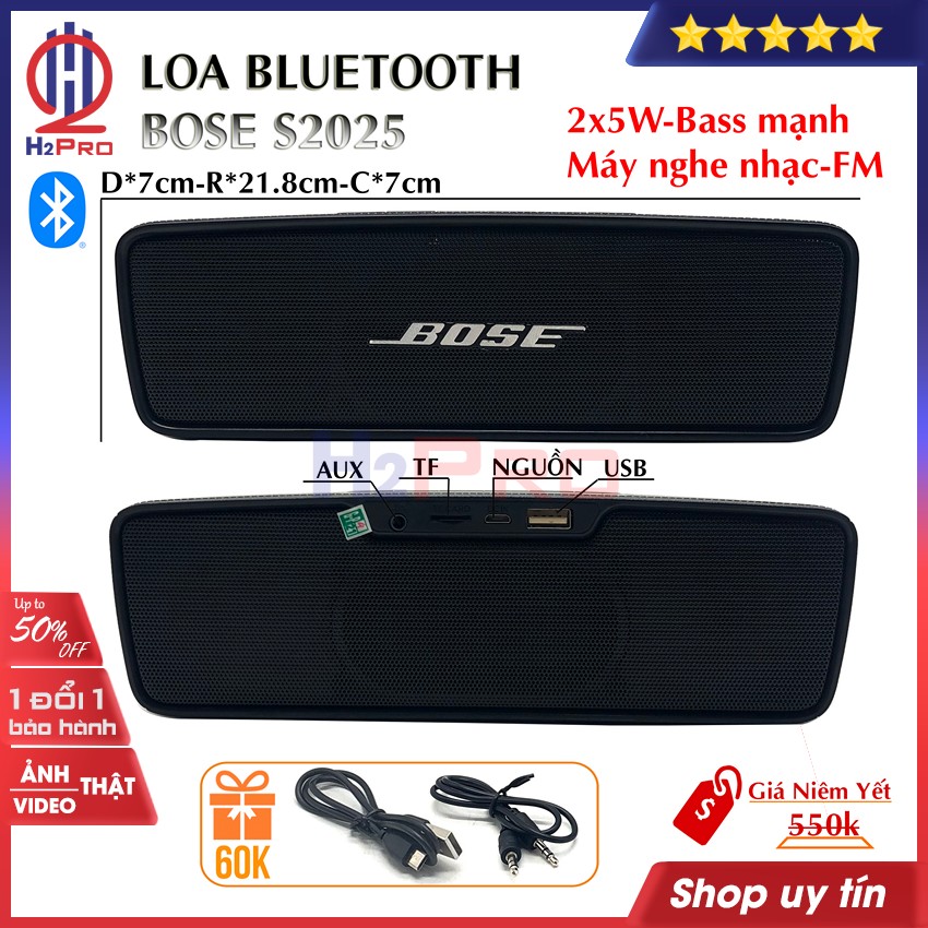 Đánh giá về Loa Bluetooth BOSE S2025 H2Pro cao cấp 2x5W-USB-TF-AUX-FM, loa không dây-máy nghe nhạc giá rẻ (tặng 1 dây sạc, và 1 dây 3.5)