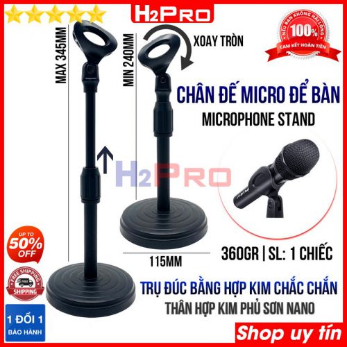Chân micro đứng để bàn Microphone Stands H2Pro cao 35cm, chân gắn micro đứng để bàn cao cấp để đúc chắc chắn-thân hợp kim phủ sơn nano