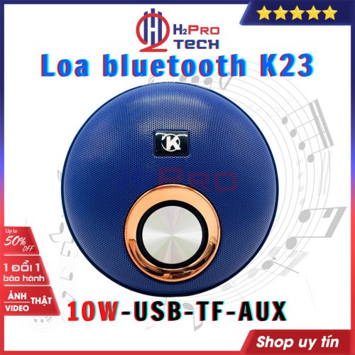 Loa bluetooth mini, loa nghe nhạc giá rẻ K23 10W nghe nhạc hay, Bluetooth, USB, thẻ nhớ (màu ngẫu nhiên)-H2pro tech