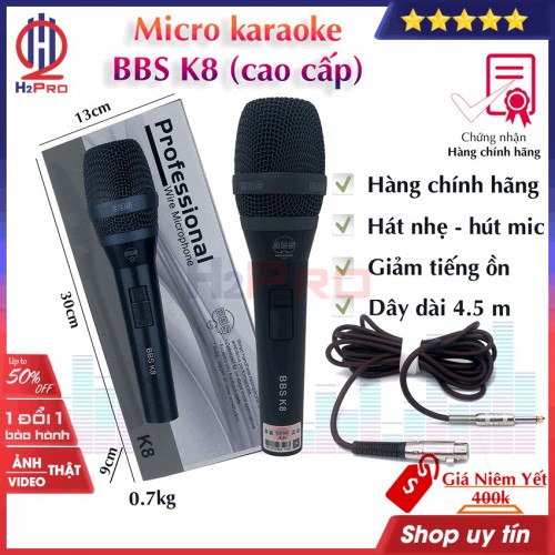 Micro có dây cao cấp BBS K8 H2Pro hàng hãng hát nhẹ-hút míc-sáng tiếng-giảm hú (1 míc), micro karaoke BBS cao cấp dây dài 4.5m