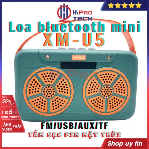 Loa bluetooth mini, loa nghe nhạc giá rẻ XM-U5 5W pin sạc mặt trời, nghe nhạc hay, đài radio FM,USB,thẻ nhớ-H2pro tech